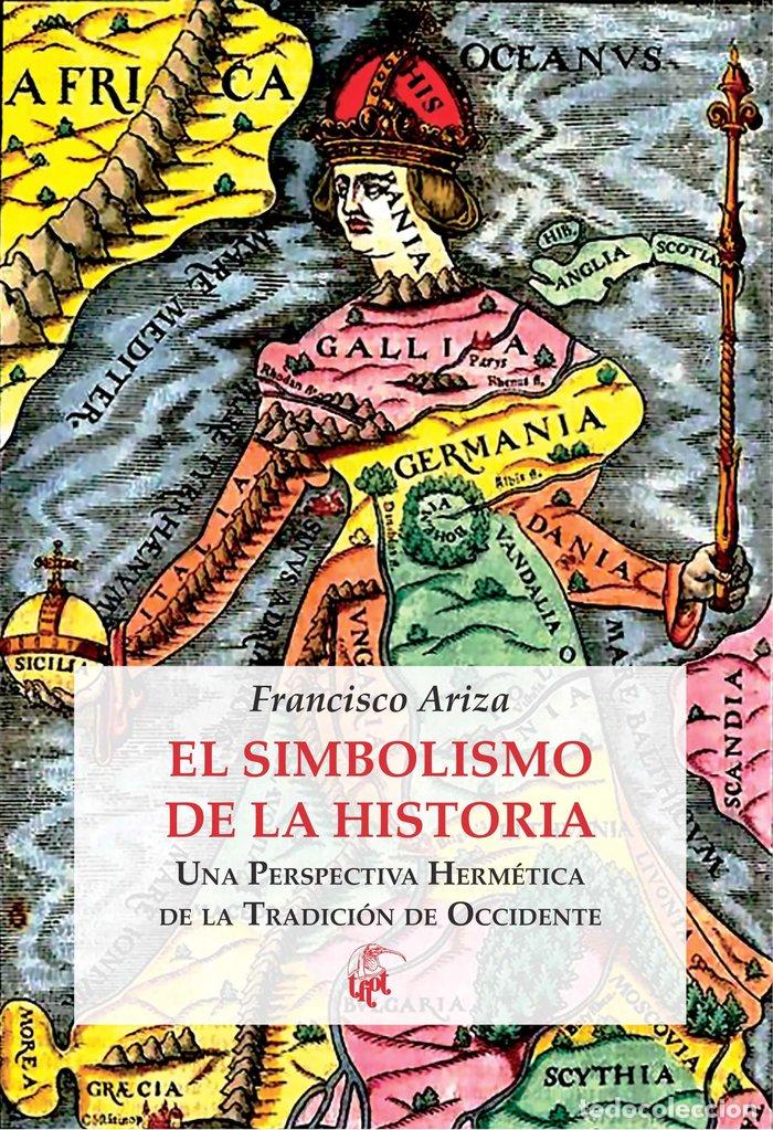 B&uuml;cher: SIMBOLISMO DE LA HISTORIA, EL - ARIZA RODRIGUEZ, FRANCISCO