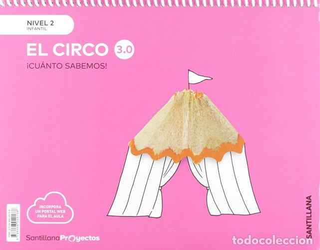 B&uuml;cher: El circo, nivel 2 Infantil &iexcl;Cu&aacute;nto Sabemos! 3.0 : Santillana Proyectos - unknown author
