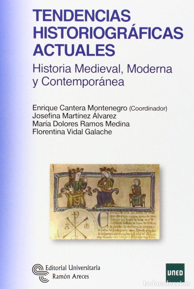B&uuml;cher: TENDENCIAS HISTORIOGRAFICAS ACTUALES - CANTERA MONTENEGRO, ENRIQUE