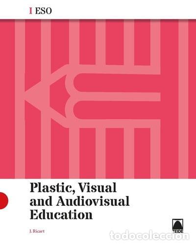Libri: EDUCATION PLASTIC VISUAL I ESO 19 - RICART RIU, JORDI