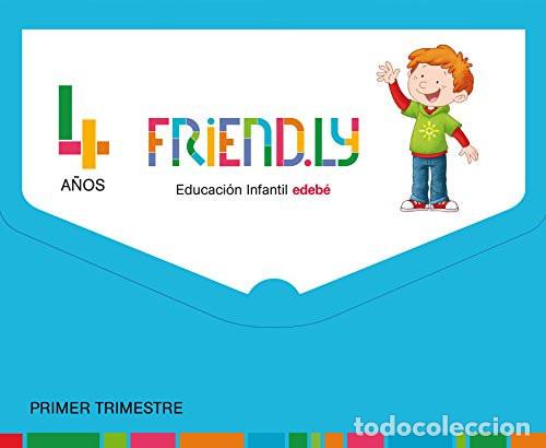 B&uuml;cher: Friend.ly 4 a&ntilde;os : Educaci&oacute;n Infantil. Primer trimestre - Edeb&eacute;, Obra Colectiva