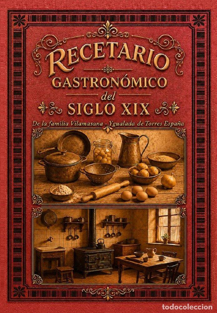 B&uuml;cher: RECETARIO GASTRONOMICO DEL SIGLO XIX - ALCARAZ GARCIA, RAMON