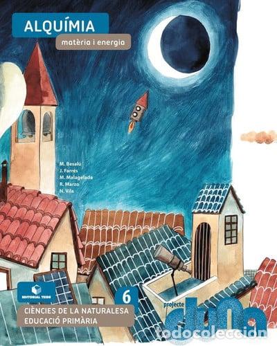 Libros: QUADERN C.NATURALS ALQUIMIA 6&ordm;EP CATALU&Ntilde;A 21 DUNA - MARZO CASTILLEJO, ROSA