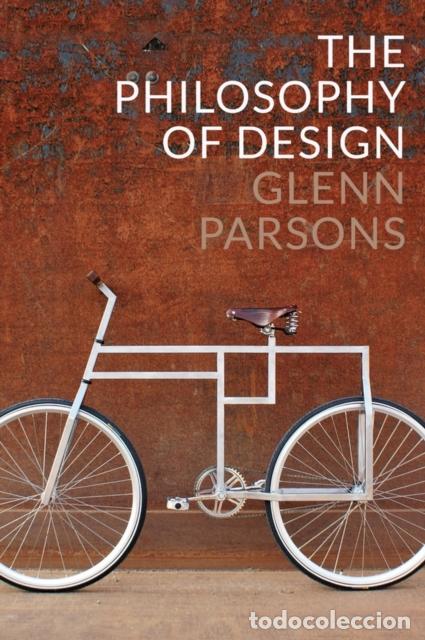 B&uuml;cher: THE PHILOSOPHY OF DESIGN - GLENN PARSONS