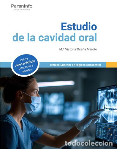 Livres: Estudio de la cavidad oral - OCA&Ntilde;A MAROTO, MAR&Iacute;A VICTORIA