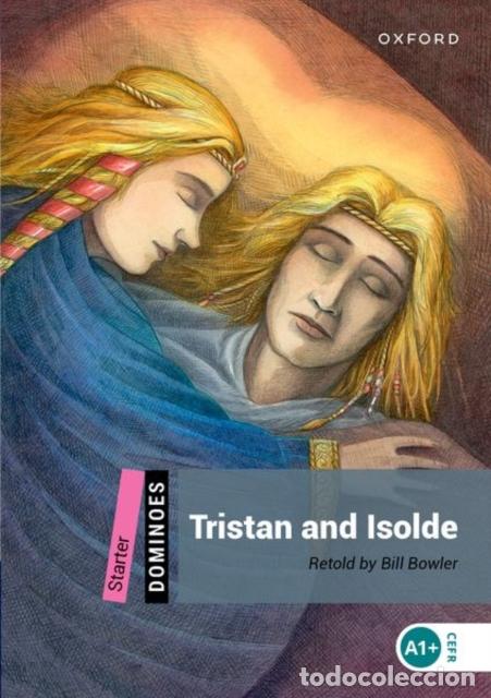 Livres: DOMINOES: STARTER: TRISTAN AND ISOLDE - BILL BOWLER
