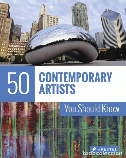 B&uuml;cher: 50 CONTEMPORARY ARTISTS YOU SHOULD KNOW - WEIDEMANN, CHRISTIANE