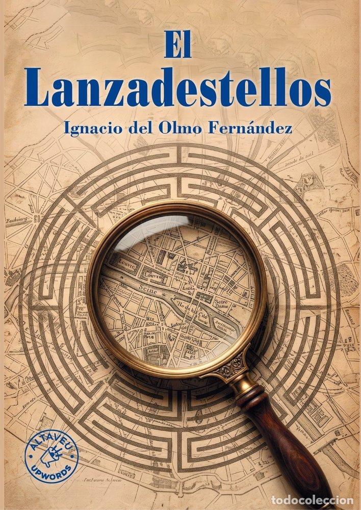 Livres: EL LANZADESTELLOS - DEL OLMO FERN&Aacute;NDEZ, IGNACIO