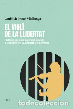 Livres: EL VIOL&Iacute; DE LA LLIBERTAT - Prats i Vilallonga, Can&ograve;lich