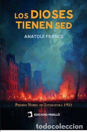 Livres: LOS DIOSES TIENEN SED - France, Anatole