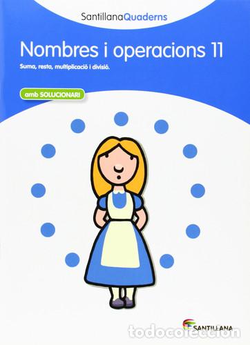 Livres: SANTILLANA QUADERNS NOMBRES I OPERACIONS 11 - unknown