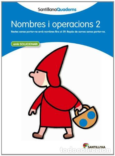 Libri: NOMBRES I OPERACIONS 2 AMB SOLUCIONARI SANTILLANA QUADERNS - .