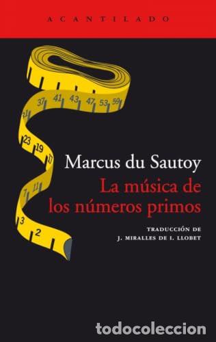 Libri: La m&uacute;sica de los n&uacute;meros primos: El enigma de un problema matem&aacute;tico abierto - Du Sautoy, Marcus