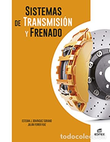 Libri: Sistemas de transmisi&oacute;n y frenado - Dom&iacute;nguez Soriano, Esteban Jos&eacute;, Ferrer Ruiz, Juli&aacute;n