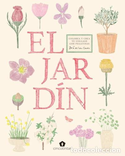 Livres: EL JARDIN. COLOREA Y CREA TU COLLAGE CON PEGATINAS - Varios autores