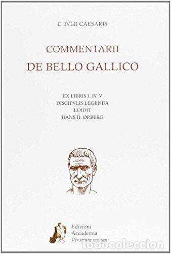 Libri: Commentari de bello gallico. Per le Scuole superiori - Gaio Giulio Cesare