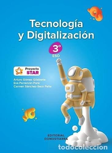 Livros: TECNOLOGIA DIGITALIZACION 3&ordm;ESO 22 PROYECTO STAR - GOMEZ GILABERTE, ARTURO