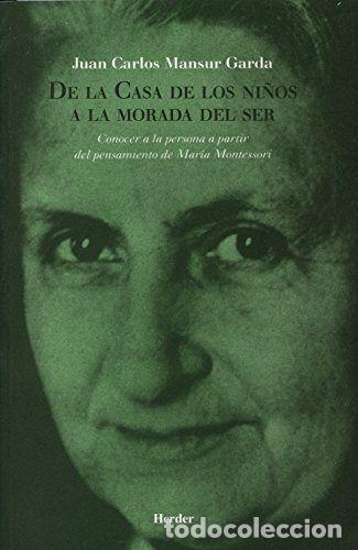 Livros: DE LA CASA DE LOS NI&Ntilde;OS A LA MORADA DEL SER - MANSUR GARDA, JUAN CARLOS