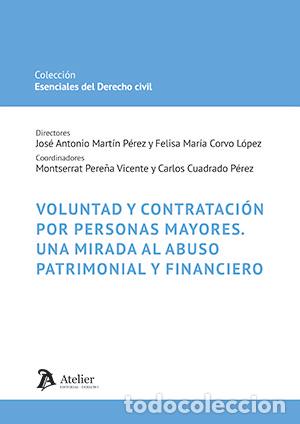 Livres: VOLUNTAD Y CONTRATACION POR PERSONAS MAYORES UNA MIRADA AL - JOSE ANTONIO MARTIN PEREZ