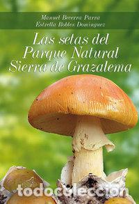 B&uuml;cher: SETAS DEL PARQUE NATURAL SIERRA DE GRAZALEMA,LAS - BECERRA PARRA, MANUEL