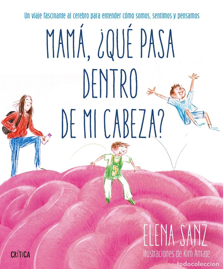 books: MAM&Aacute;, &iquest;QU&Eacute; PASA DENTRO DE MI CABEZA? - SANZ, ELENA