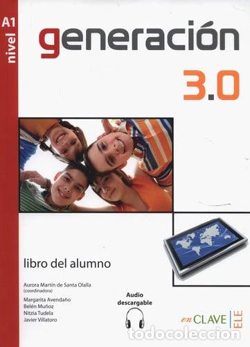 Libros: Generaci&oacute;n 3.0 Libro del alumno. Nivel A1 - Bel&eacute;n Mu&ntilde;oz, Margarita Avenda&ntilde;o, Bel&eacute;n Mu&ntilde;oz L&oacute;pez