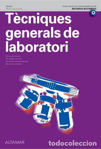 B&uuml;cher: T&egrave;cniques generals de laboratori - F. Sim&oacute;n, M. I. Lorenzo, F. G&oacute;mez-Aguado, B. Hern&aacute;ndez
