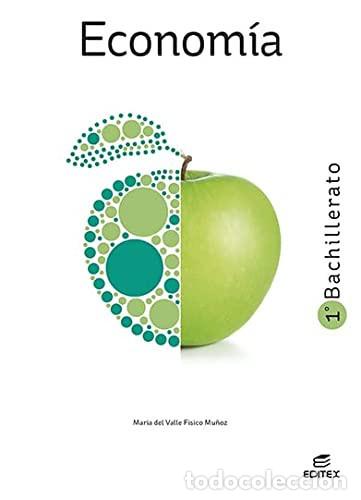 Libri: Econom&iacute;a I 1&ordm; Bachillerato - F&iacute;sico Mu&ntilde;oz, Mar&iacute;a del Valle