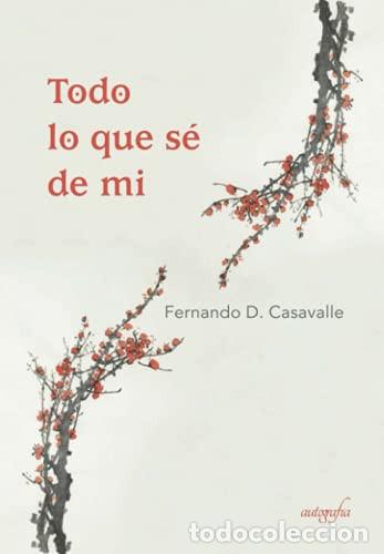 B&uuml;cher: Todo lo que s&eacute; de mi (Spanish Edition) - D. Casavalle, Fernando