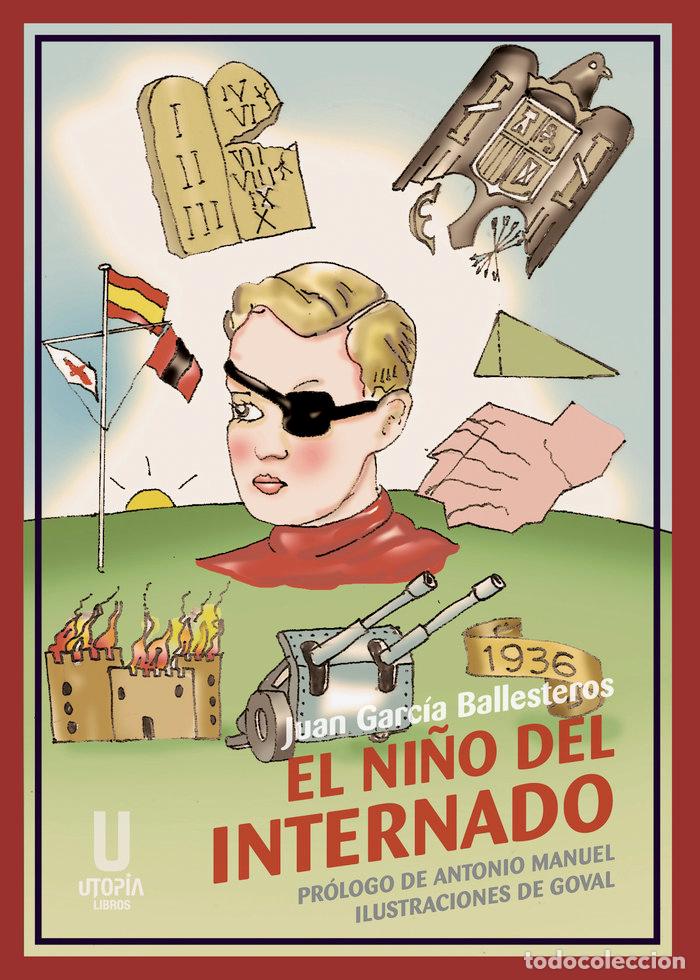 Libri: EL NI&Ntilde;O DEL INTERNADO - JUAN GARCIA BALLESTEROS