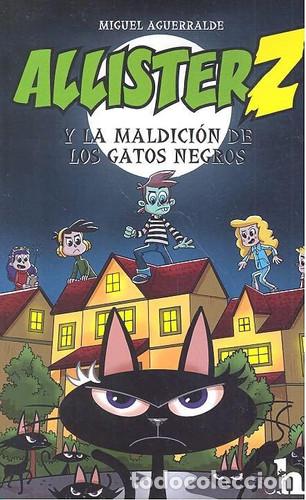 Libri: Allister Zombie y la maldici&oacute;n de los gatos negros - Miguel Aguerralde