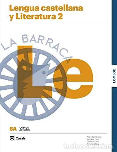 Libri: Lengua castellana y literatura 2, Le Bachillerato - Pedro Lumbreras, azucena P&eacute;rez, Santos Alonso, A