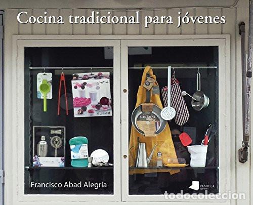 B&uuml;cher: Cocinar tradicional para j&oacute;venes - Francisco Abad Alegr&iacute;a