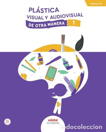 Livres: PLASTICA 1&ordm;ESO ANDALUCIA 24 DE OTRA MANERA - AA.VV