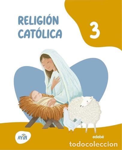 Livres: RELIGION 3&ordm;EP CANARIAS 26 AYIN - EDEBE, OBRA COLECTIVA