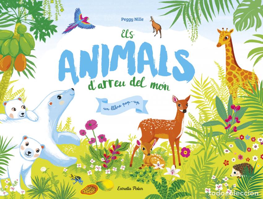 Libros: ELS ANIMALS D&acute;ARREU DEL MON - Nille, Peggy