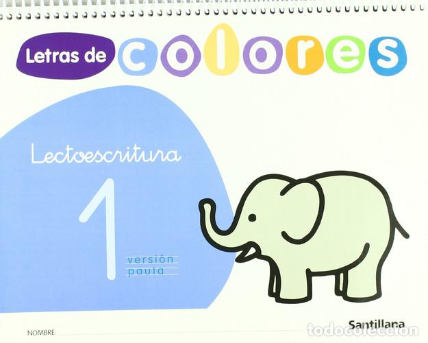 Libros: LETRAS DE COLORES 1 CUAD LECTOESCRITURA VERSION PAUTA SANTILLANA - Ana Uguina, Mar&iacute;a Rosario Villagr