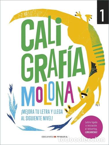 Libros: Caligraf&iacute;a molona 1: &iexcl;Mejora tu letra y llega al siguiente nivel! - Gallego Cantarero, Laura Azahara