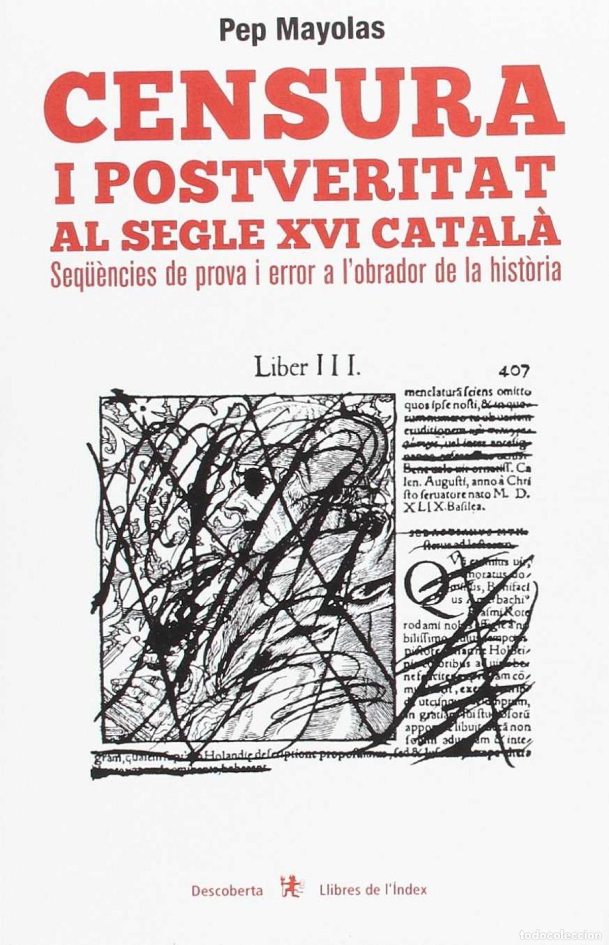 Livros: CENSURA I POSTVERITAT AL SEGLE XVI CATAL&Aacute; - Mayolas, Pep