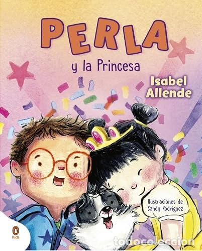 Libros: Perla y la princesa (Perla, la s&uacute;per perrita) - Allende, Isabel