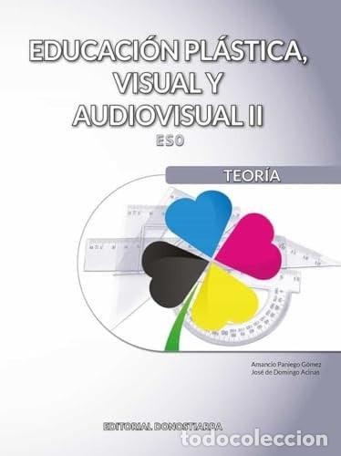 Livros: EDUCACION PLASTICA VISUAL AUDIOV.II TEORIA 22 - PANIEGO GOMEZ, AMANCIO