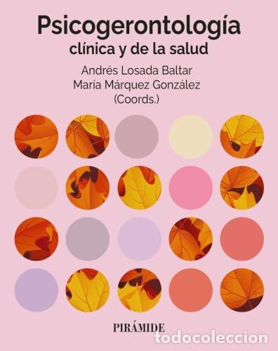 Libros: PSICOGERONTOLOG&Iacute;A CL&Iacute;NICA Y DE LA SALUD - M&aacute;rquez Gonz&aacute;iez, Mar&iacute;a