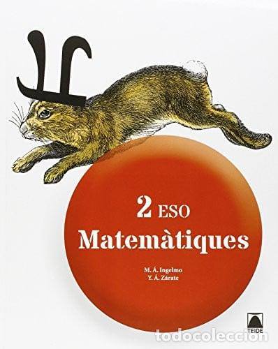Libros: MATEMATIQUES 2&ordm;ESO CATALU&Ntilde;A 15 TEIMAT32ES - INGELMO BENITO, MIGUEL &Aacute;NGEL