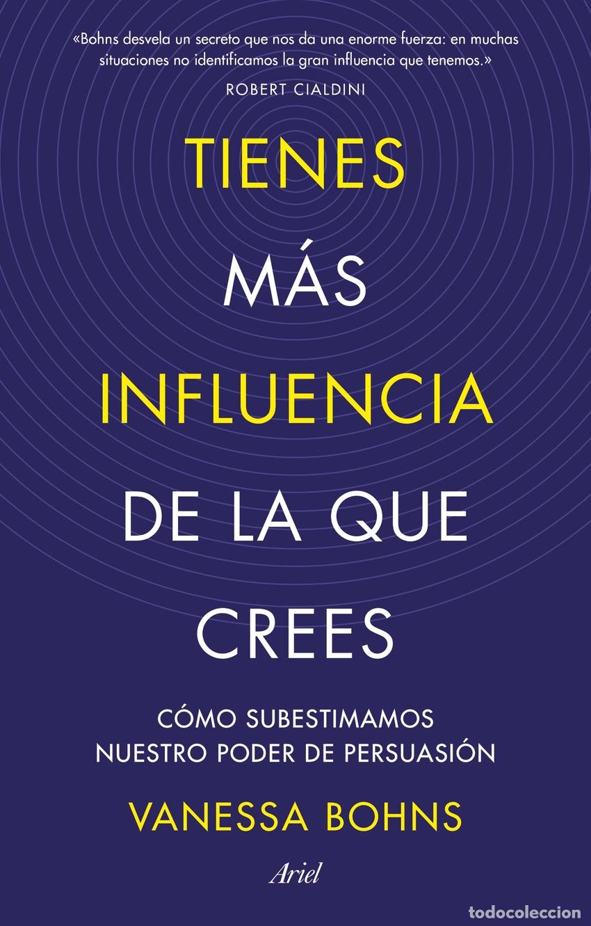 Libros: TIENES M&Aacute;S INFLUENCIA DE LA QUE CREES - Bohns, Vanessa