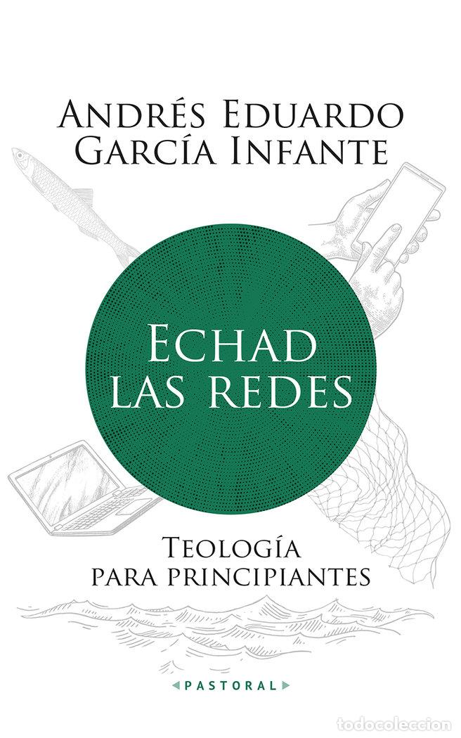 Libros: ECHAD LAS REDES - GARCIA INFANTE, ANDRES