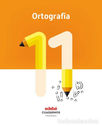 Libros: ORTOGRAF&Iacute;A 11 - Edeb&eacute;, Obra Colectiva