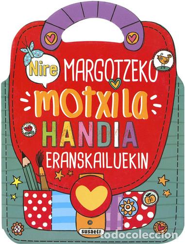 Libros: Nire margotzeko motxilla handia eranskailuekin - Susaeta, Equipo