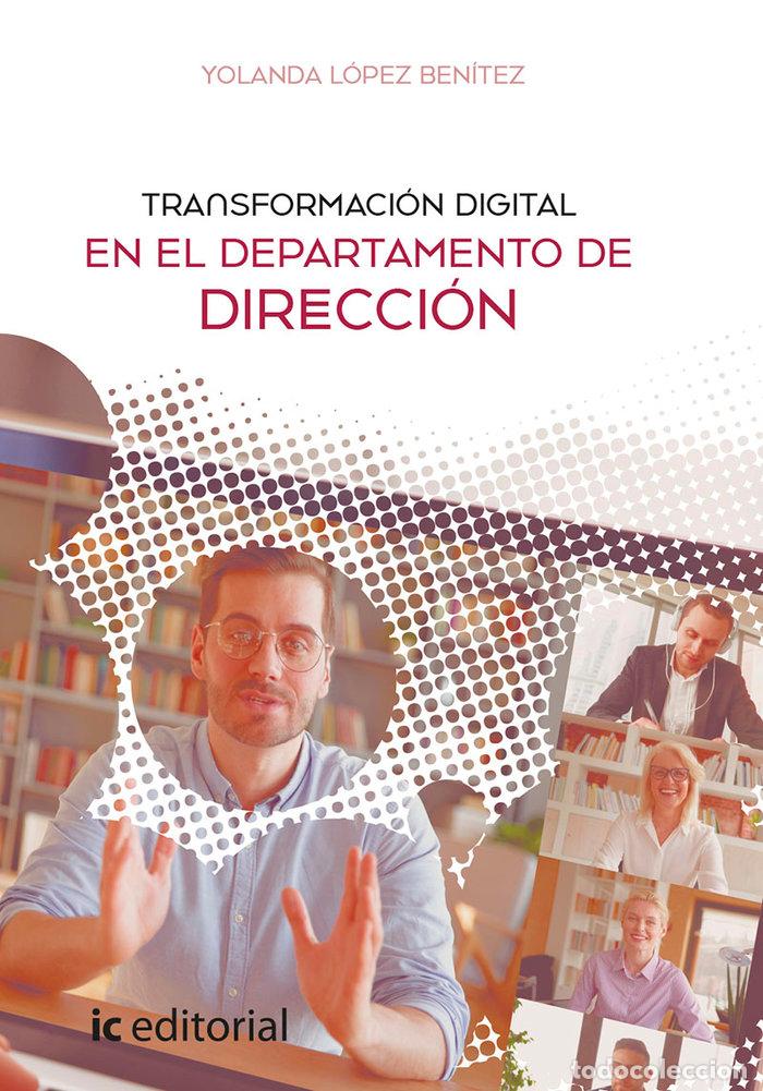 Libros: TRANSFORMACION DIGITAL EN EL DEPARTAMENTO DE DIRECCION - LOPEZ BENITEZ, YOLANDA