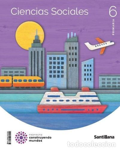 Libros: CIENCIAS SOCIALES 6&ordm;EP 23 CONSTRUYENDO MUNDOS - AA.VV