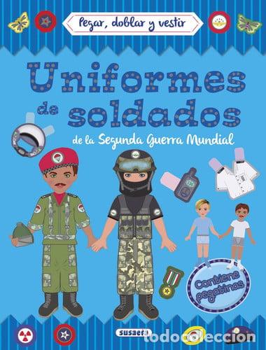 Libros: UNIFORMES DE SOLDADOS DE LA SEGUNDA GUERRA MUNDIAL - SUSAETA, EQUIPO